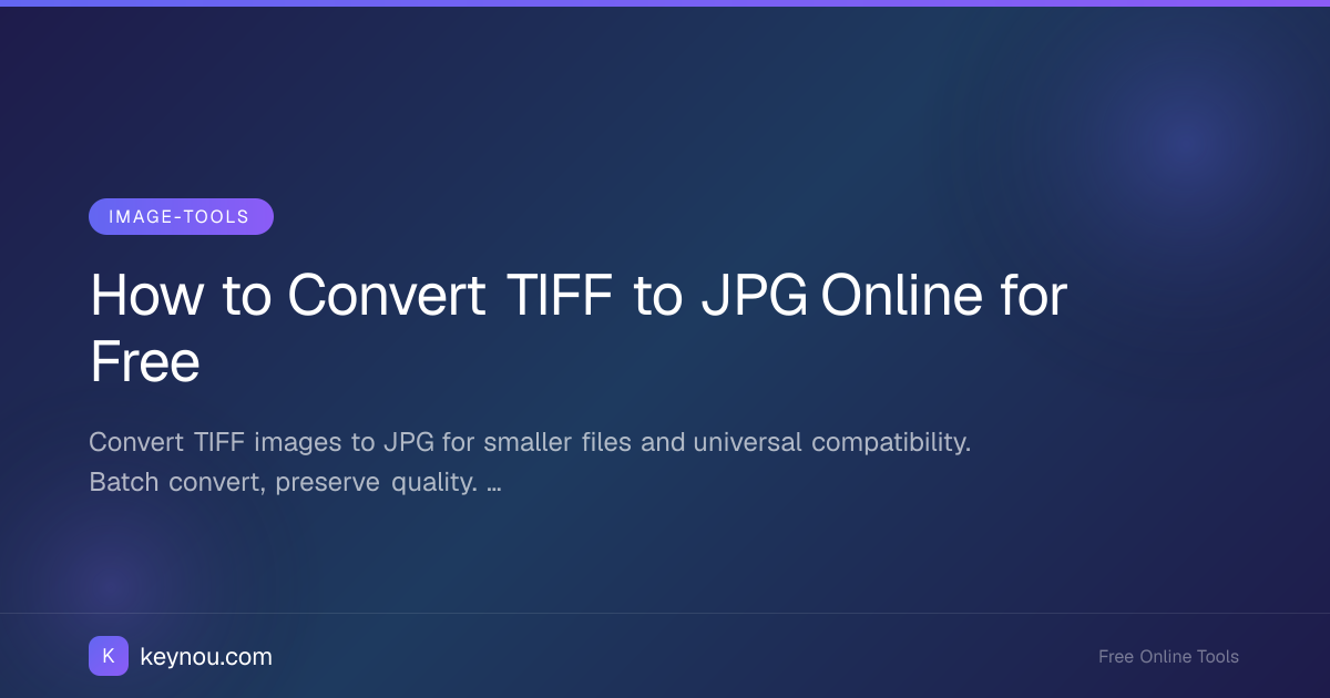 How to Convert TIFF to JPG Online for Free