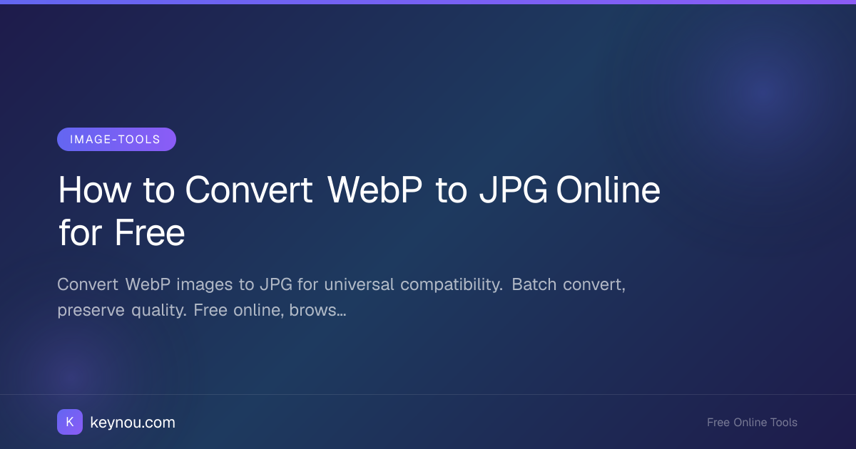How to Convert WebP to JPG Online for Free