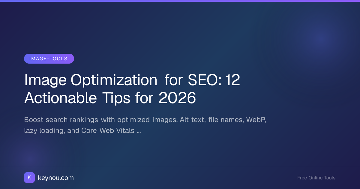 Image Optimization for SEO: 12 Actionable Tips for 2026