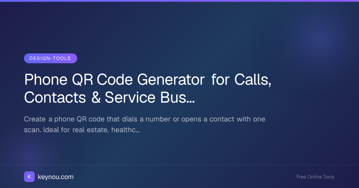 Phone QR Code Generator for Calls, Contacts & Service Businesses